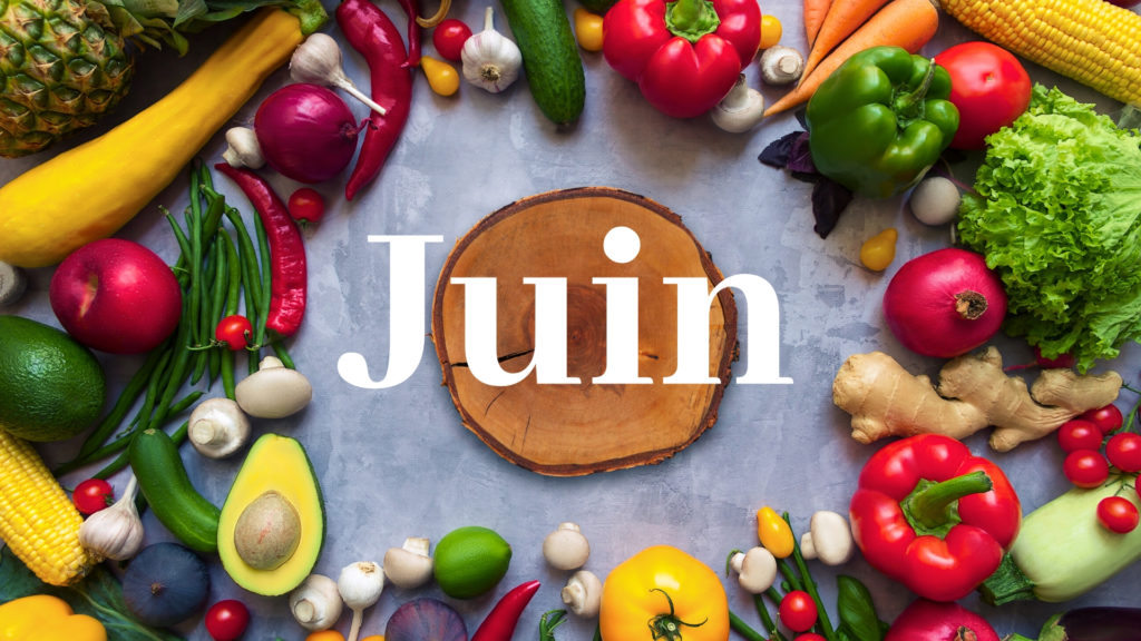 Juin fruits et légumes
